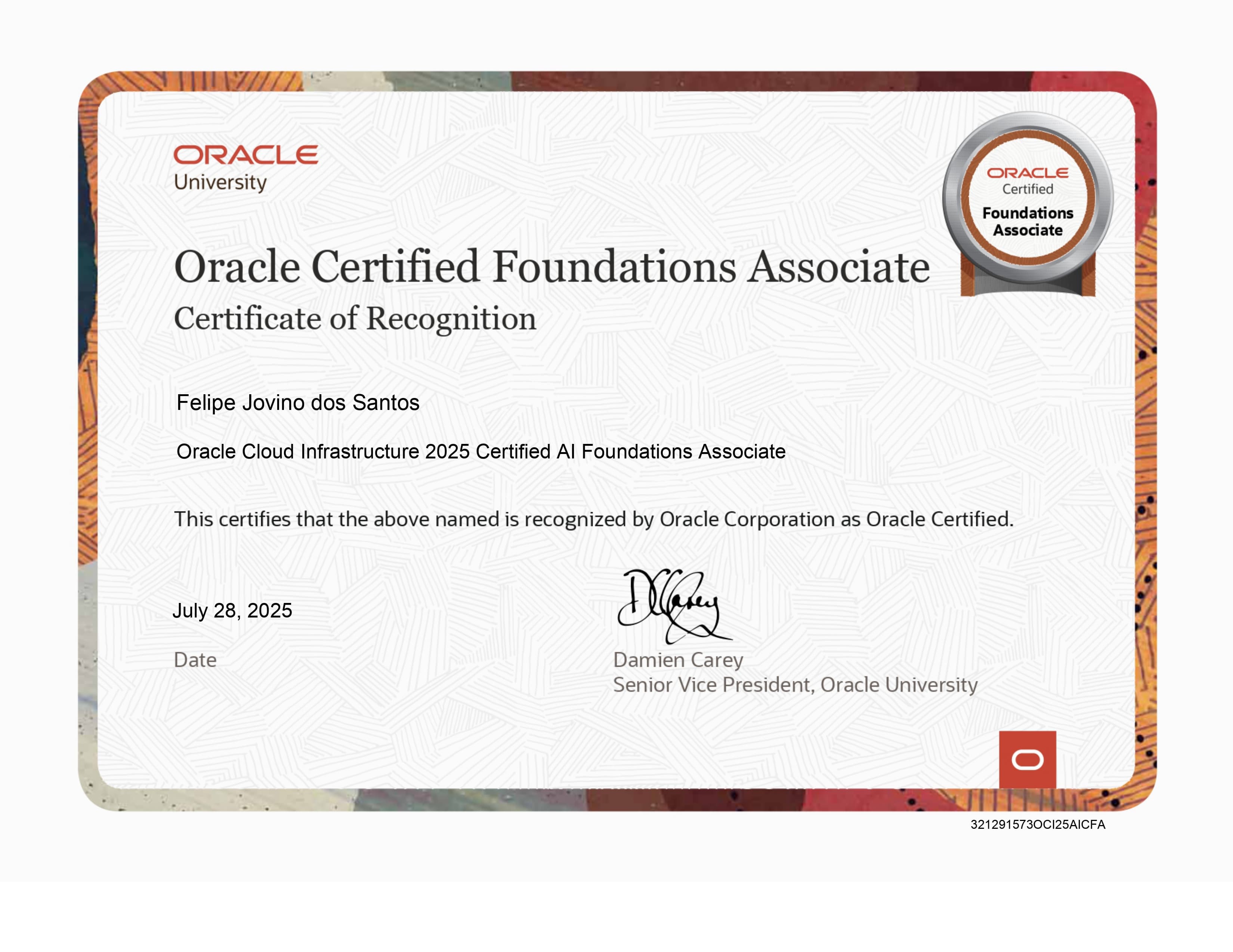 Certificado Oracle Cloud Infrastructure 2025 Certified AI Foundations Associate emitido para Felipe Jovino dos Santos em 28 de julho de 2025